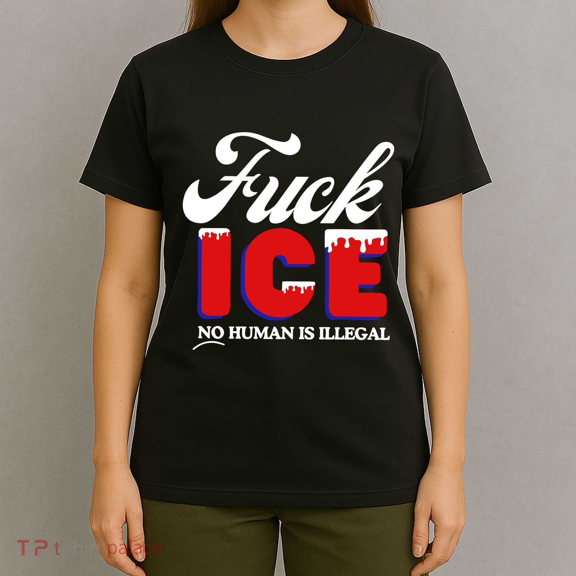 Fuck Ice No Human Is Illegal T-Shirt
