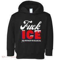 Fuck Ice No Human Is Illegal Toddler Hoodie thumb 0