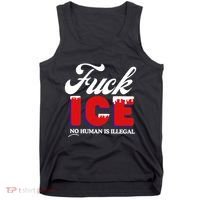 Fuck Ice No Human Is Illegal Tank Top thumb 0