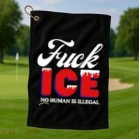 Fuck Ice No Human Is Illegal Golf Towel thumb 1