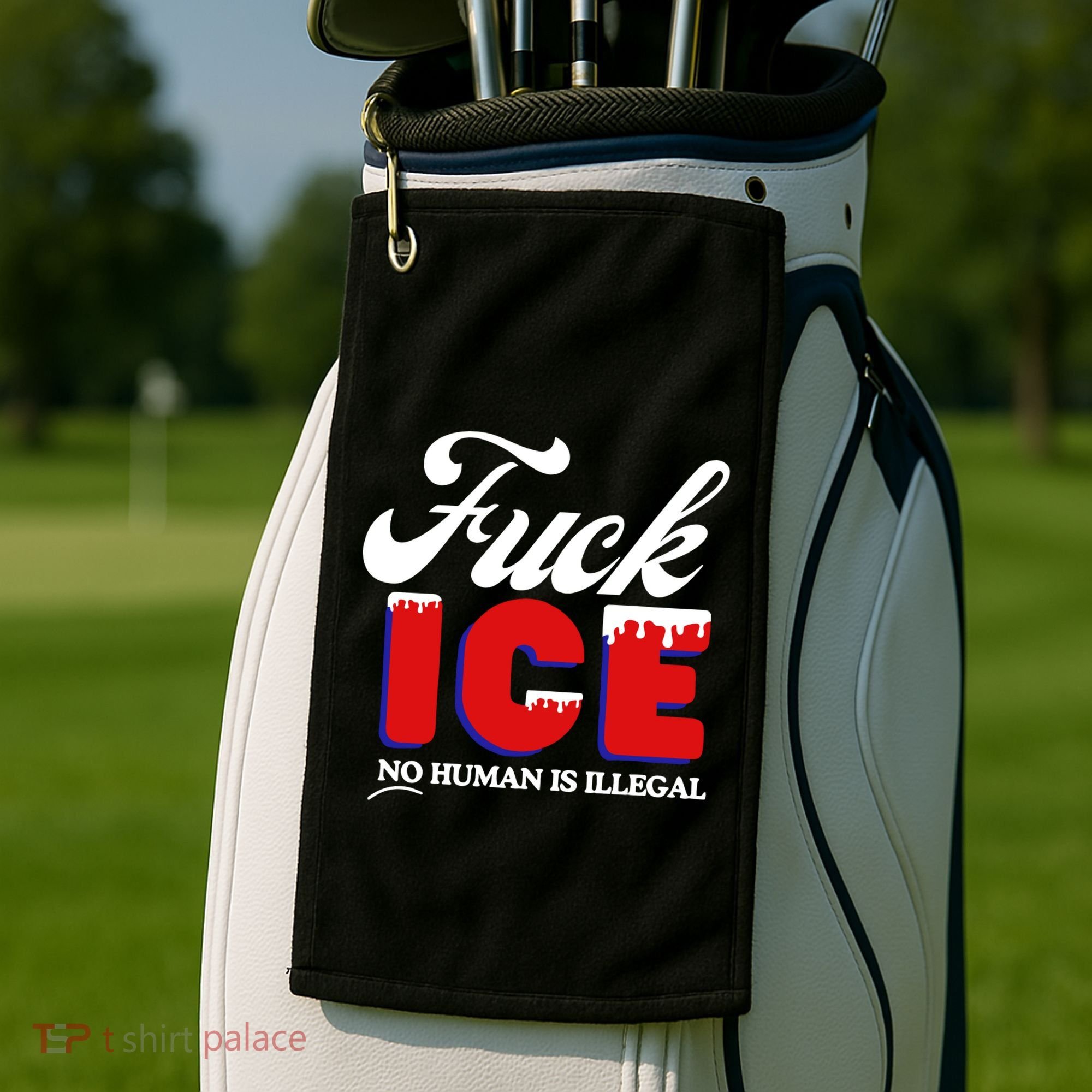 Fuck Ice No Human Is Illegal Golf Towel