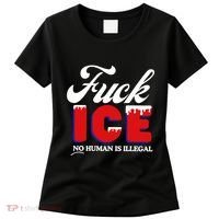Fuck Ice No Human Is Illegal Women's T-Shirt thumb 0