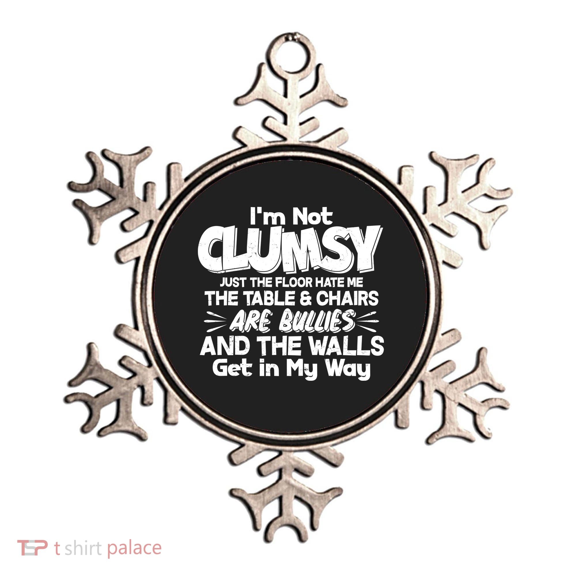Funny I'm Not Clumsy Ornament