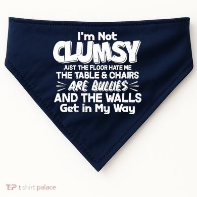 Funny I'm Not Clumsy USA-Made Doggie Bandana