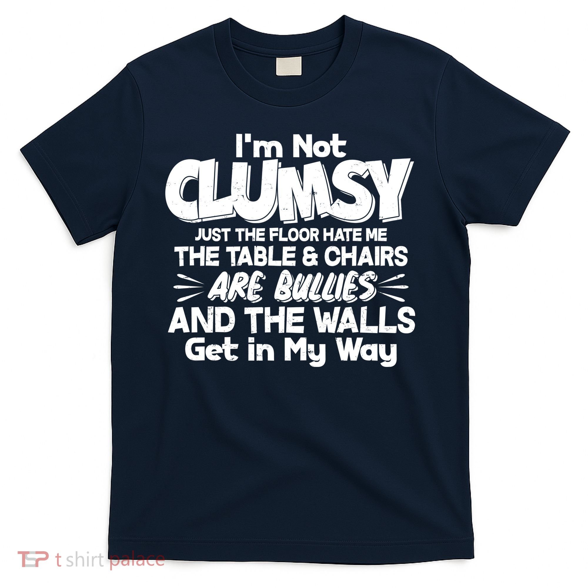 Funny I'm Not Clumsy T-Shirt