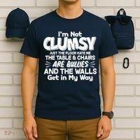 Funny I'm Not Clumsy T-Shirt thumb 6