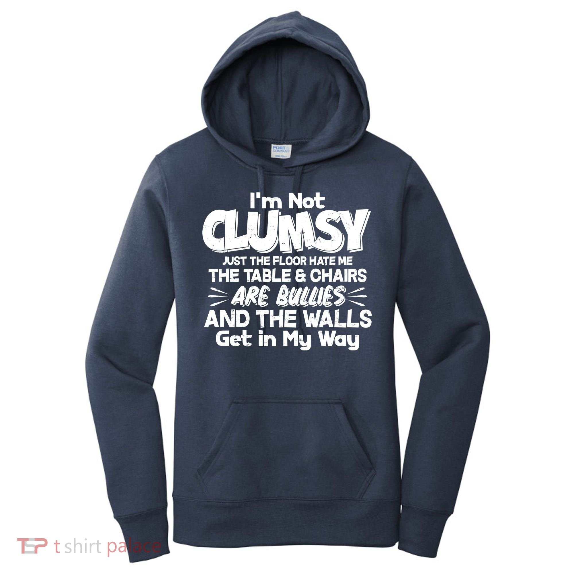 Funny I'm Not Clumsy Women's Hoodie