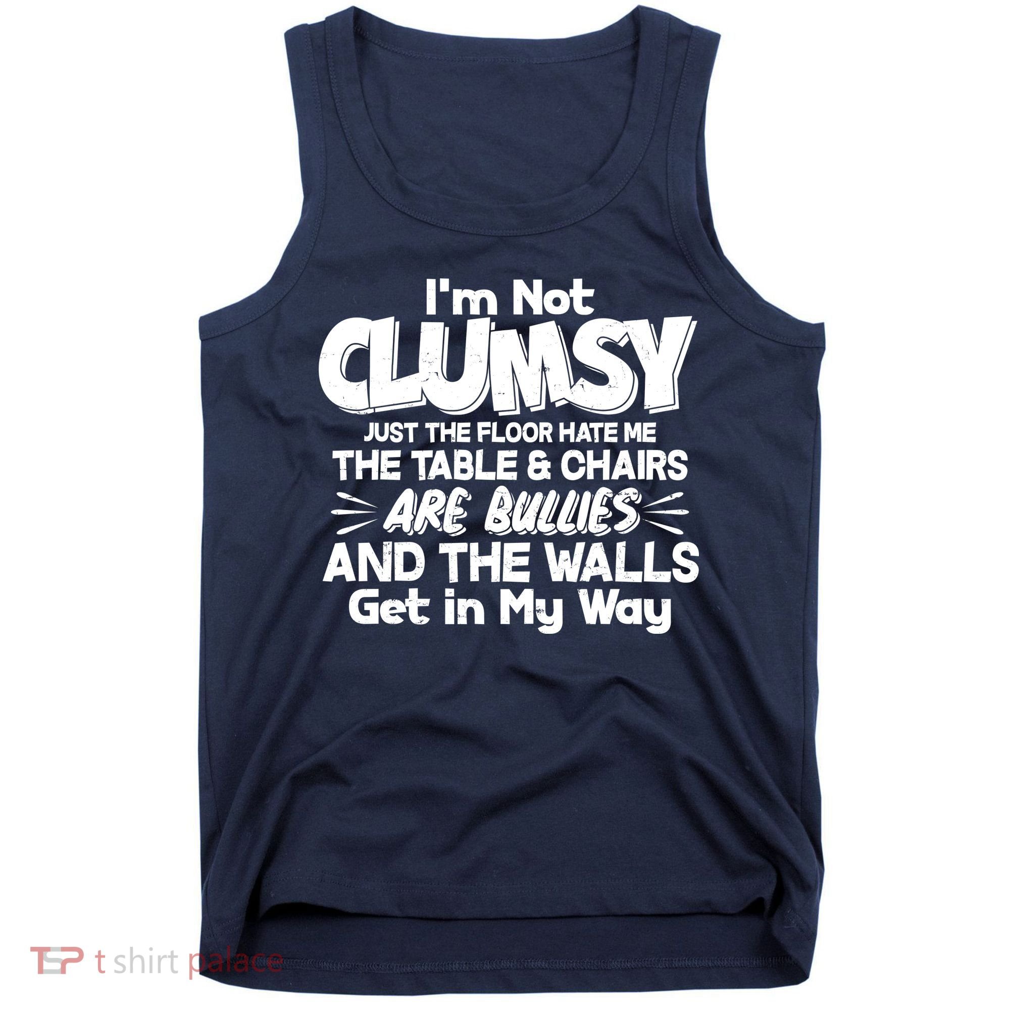 Funny I'm Not Clumsy Tank Top