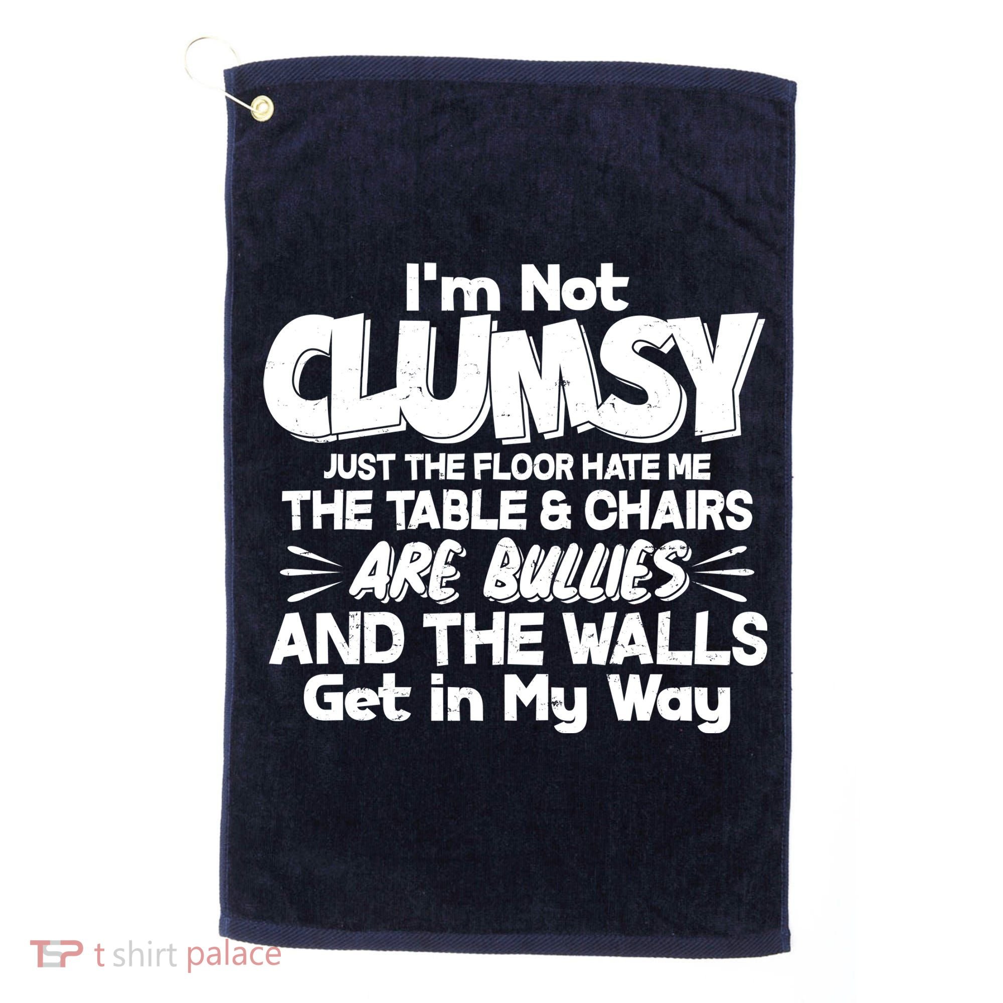 Funny I'm Not Clumsy Golf Towel