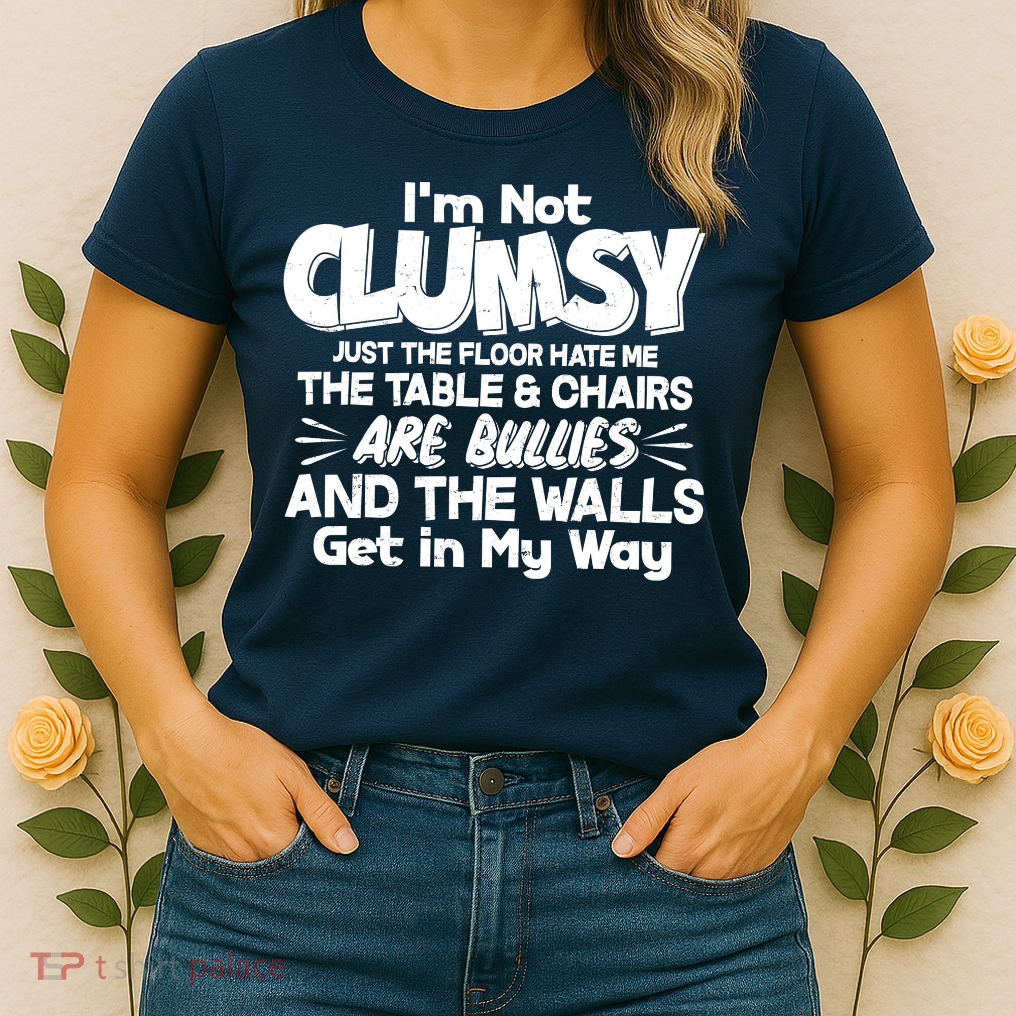 Funny I'm Not Clumsy Women's T-Shirt