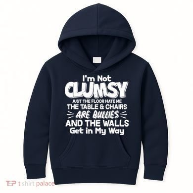 Funny I'm Not Clumsy Kids Hoodie