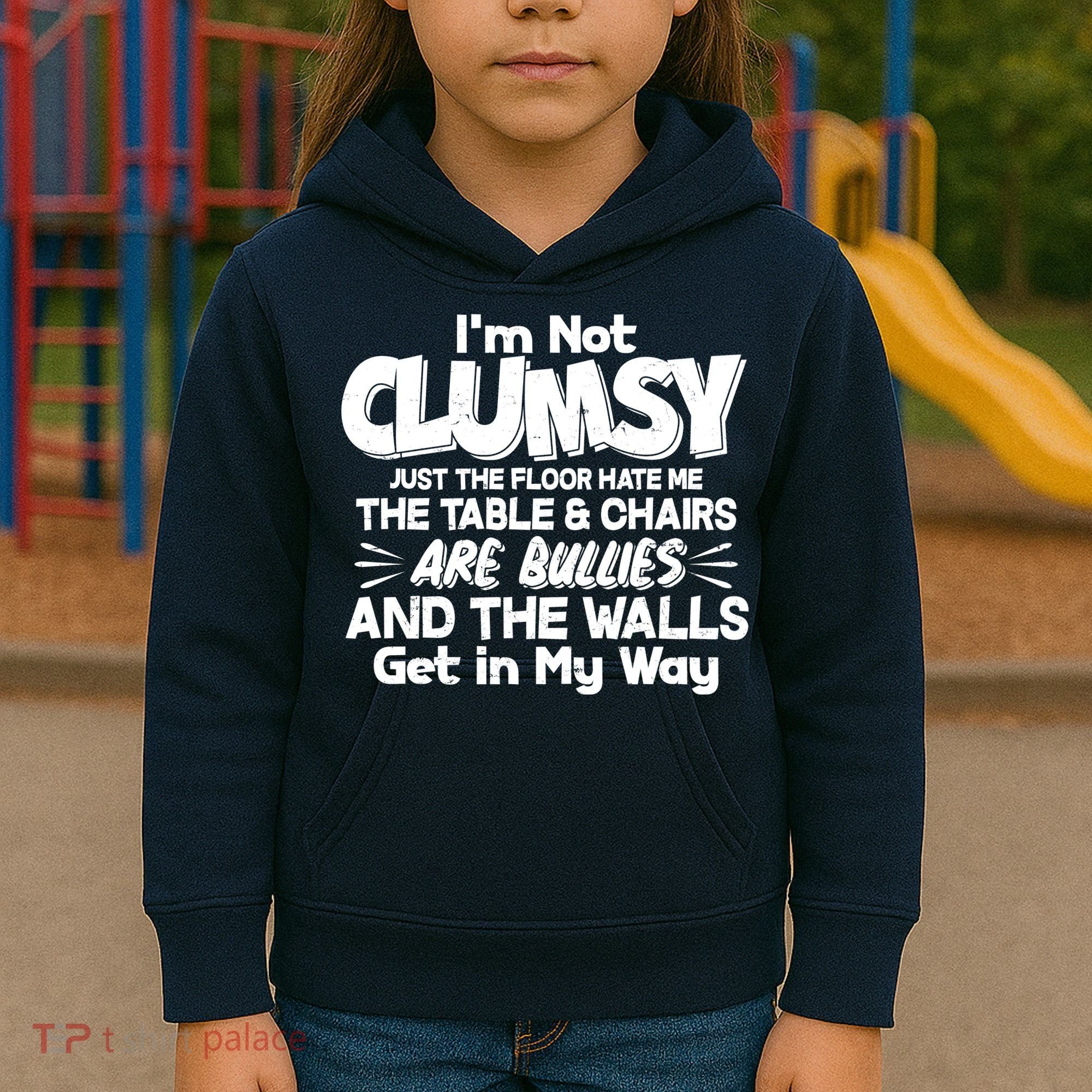 Funny I'm Not Clumsy Kids Hoodie