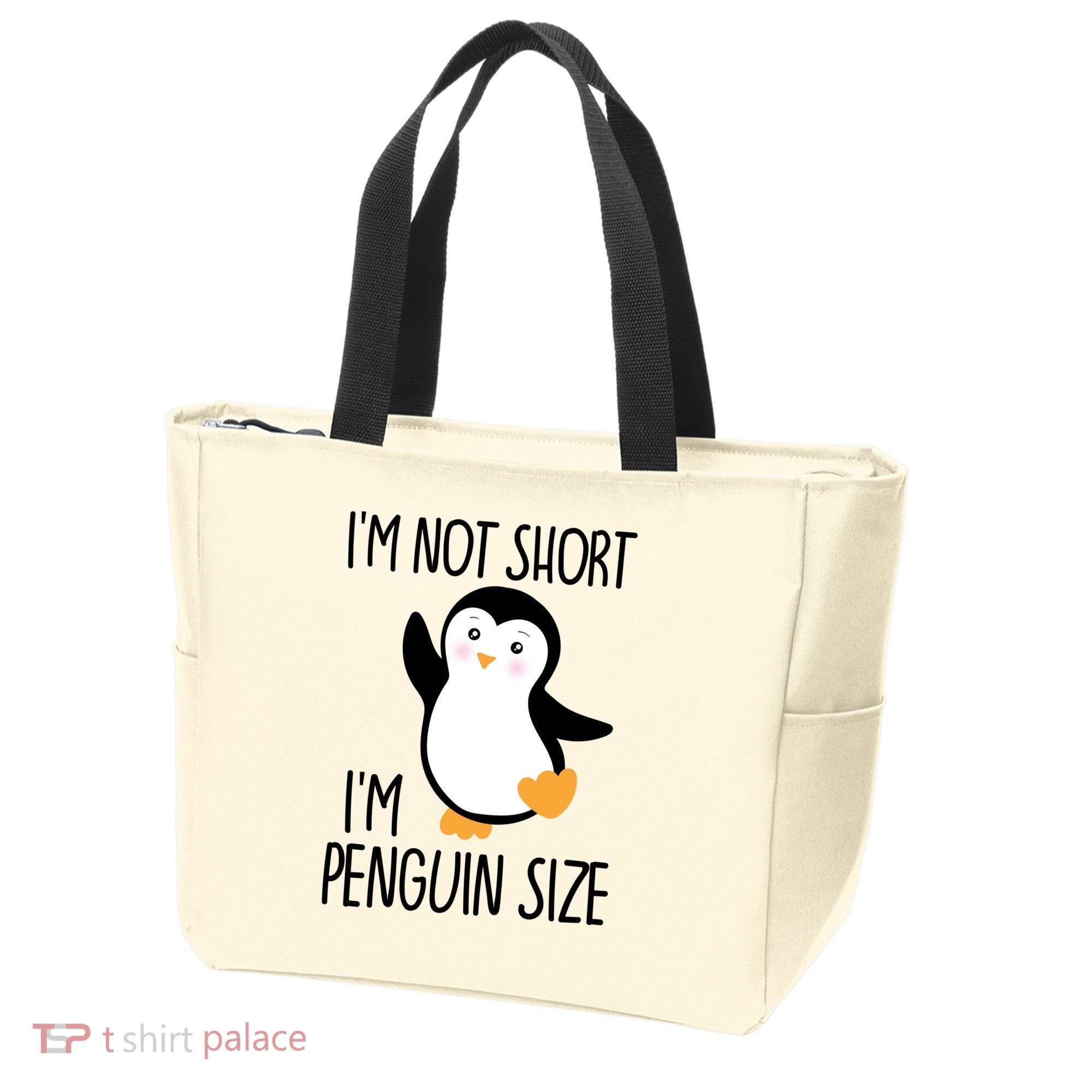 Funny IM Not Short IM Penguin Size Cute Penguin Gift Tote Bag