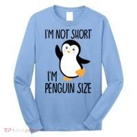 Funny IM Not Short IM Penguin Size Cute Penguin Gift Long Sleeve Shirt thumb 0
