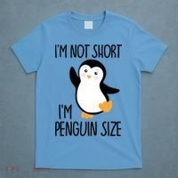 Funny IM Not Short IM Penguin Size Cute Penguin Gift T-Shirt thumb 4