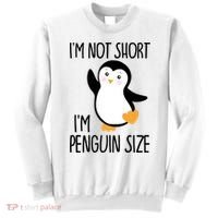 Funny IM Not Short IM Penguin Size Cute Penguin Gift Sweatshirt thumb 0