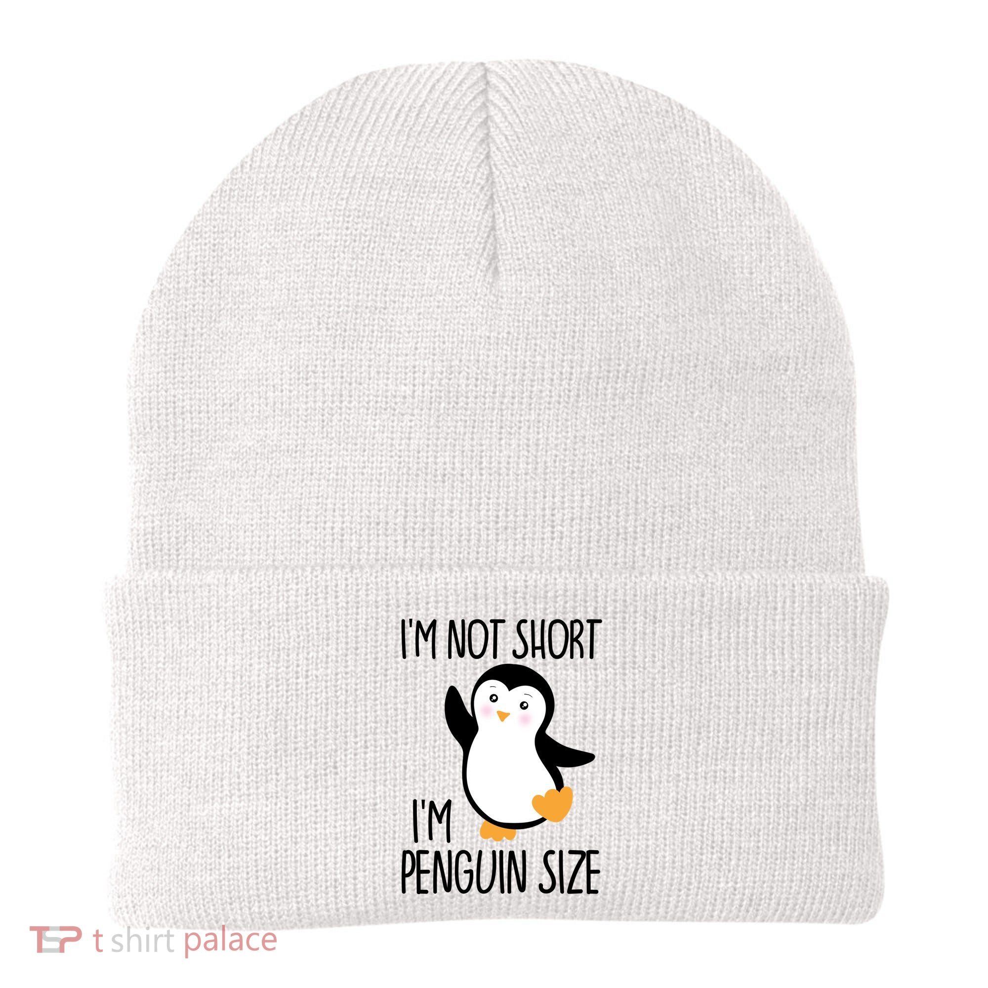 Funny IM Not Short IM Penguin Size Cute Penguin Gift Beanie