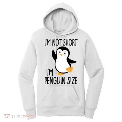 Funny IM Not Short IM Penguin Size Cute Penguin Gift Women's Hoodie
