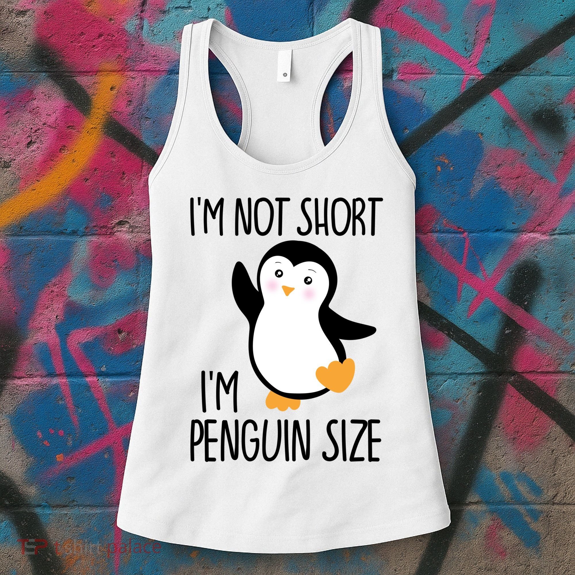 Funny IM Not Short IM Penguin Size Cute Penguin Gift Women's Tank Top