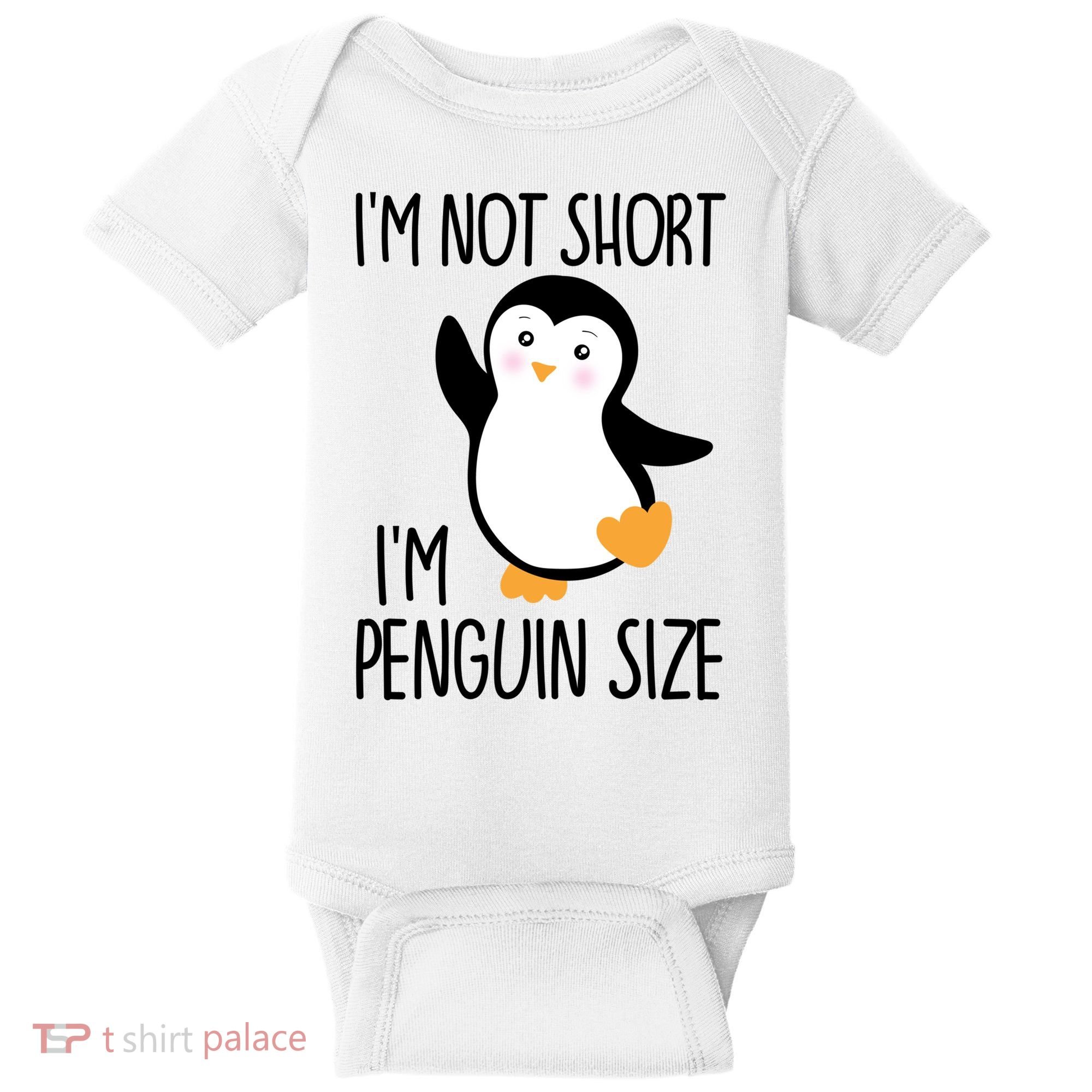 Funny IM Not Short IM Penguin Size Cute Penguin Gift Baby Bodysuit