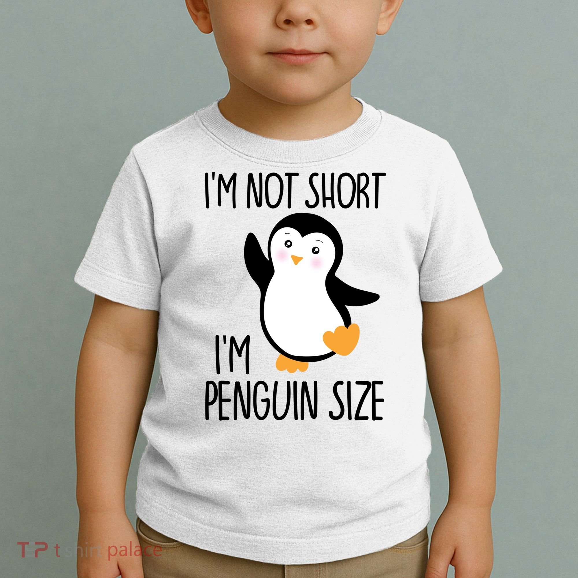Funny IM Not Short IM Penguin Size Cute Penguin Gift Toddler T-Shirt
