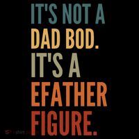 Funny Its Not A Dad Bod Its A Father Figure Sweatshirt thumb 3
