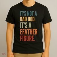Funny Its Not A Dad Bod Its A Father Figure T-Shirt thumb 3