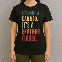 Funny Its Not A Dad Bod Its A Father Figure T-Shirt thumb 4