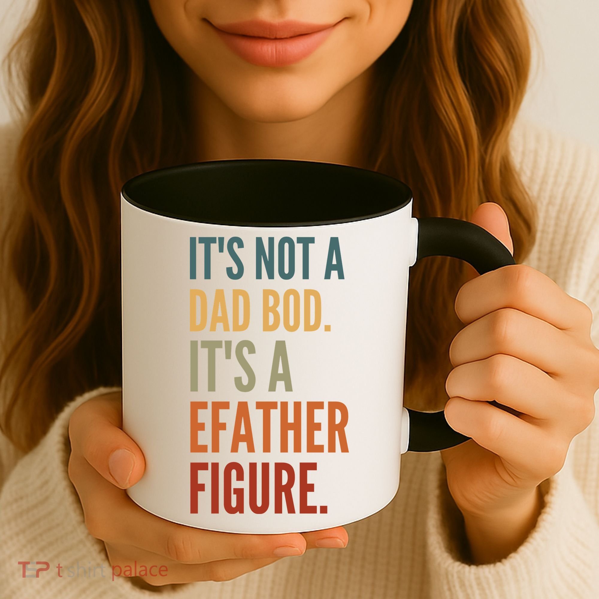 Funny Its Not A Dad Bod Its A Father Figure Coffee Mug