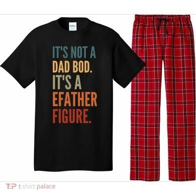 Funny Its Not A Dad Bod Its A Father Figure Pajama Set