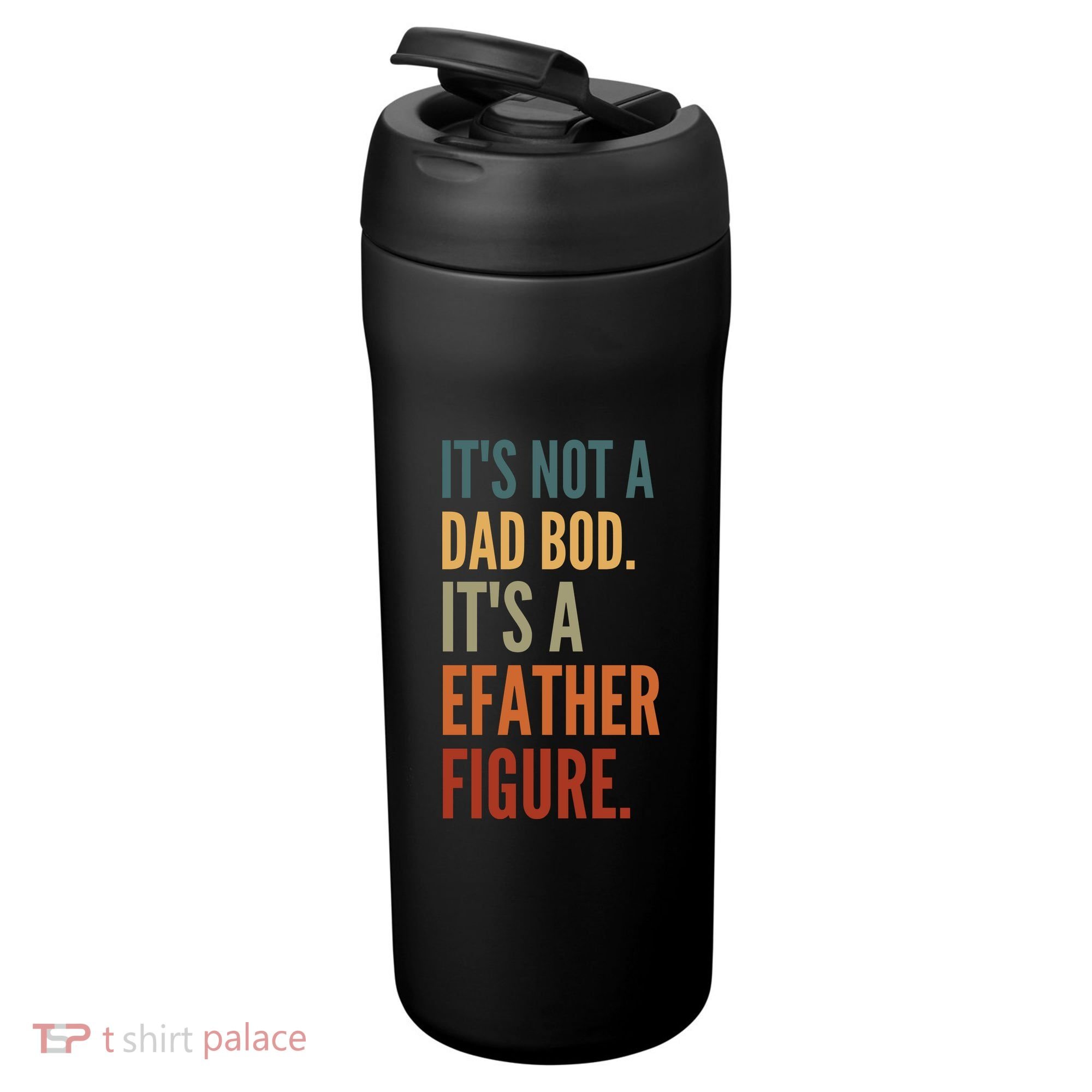 Funny Its Not A Dad Bod Its A Father Figure 24oz Duet Stainless Steel Tumbler