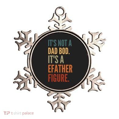 Funny Its Not A Dad Bod Its A Father Figure Ornament