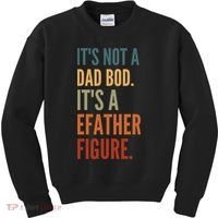 Funny Its Not A Dad Bod Its A Father Figure Kids Sweatshirt thumb 0