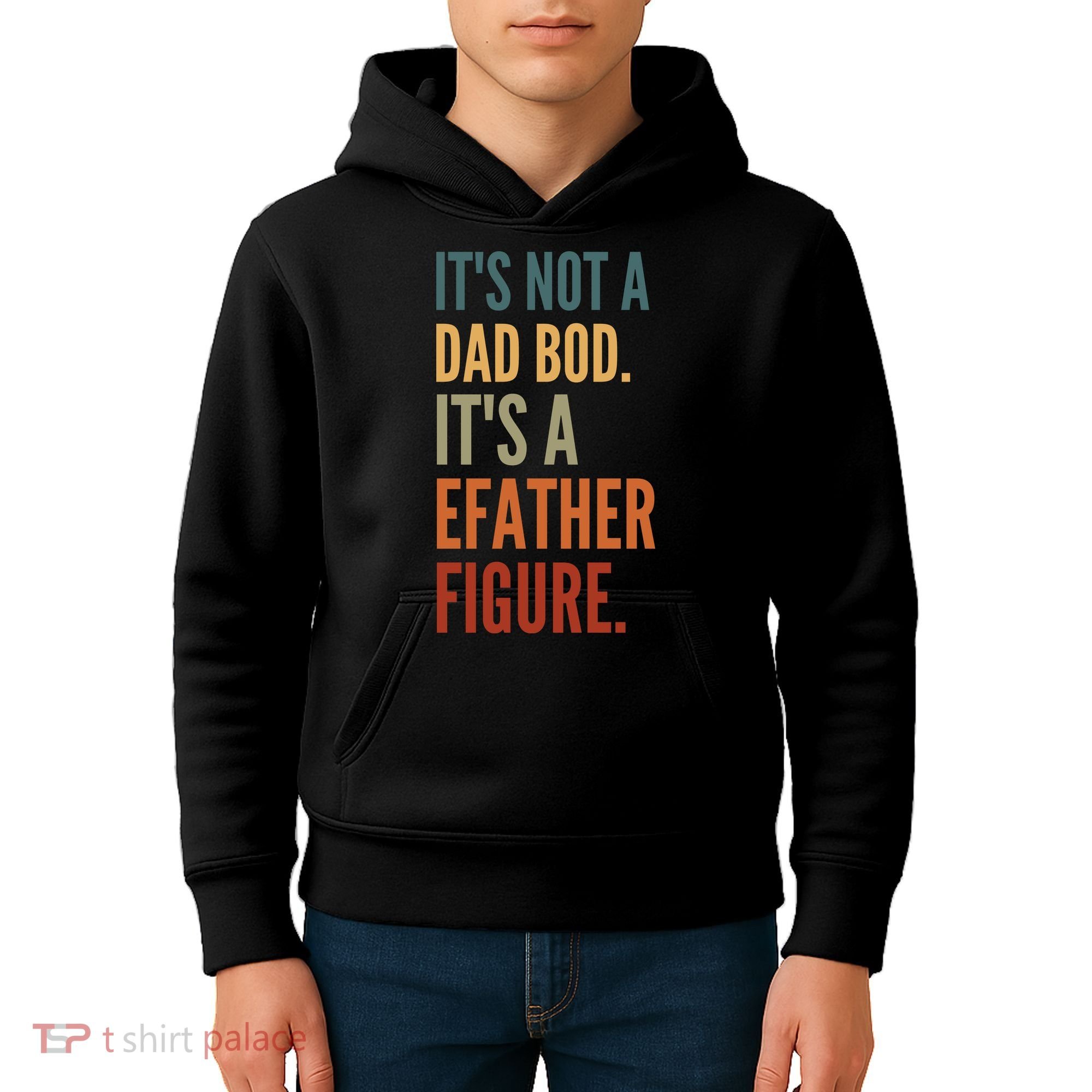 Funny Its Not A Dad Bod Its A Father Figure Kids Hoodie