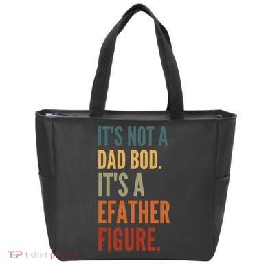 Funny Its Not A Dad Bod Its A Father Figure Tote Bag