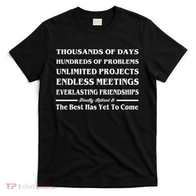 Finally Retired T-Shirt