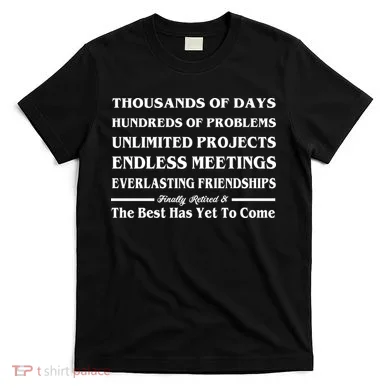 Finally Retired T-Shirt