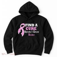 Find A Cure Before I Grow Boobs Hoodie thumb 0