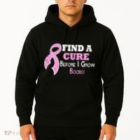 Find A Cure Before I Grow Boobs Hoodie thumb 2