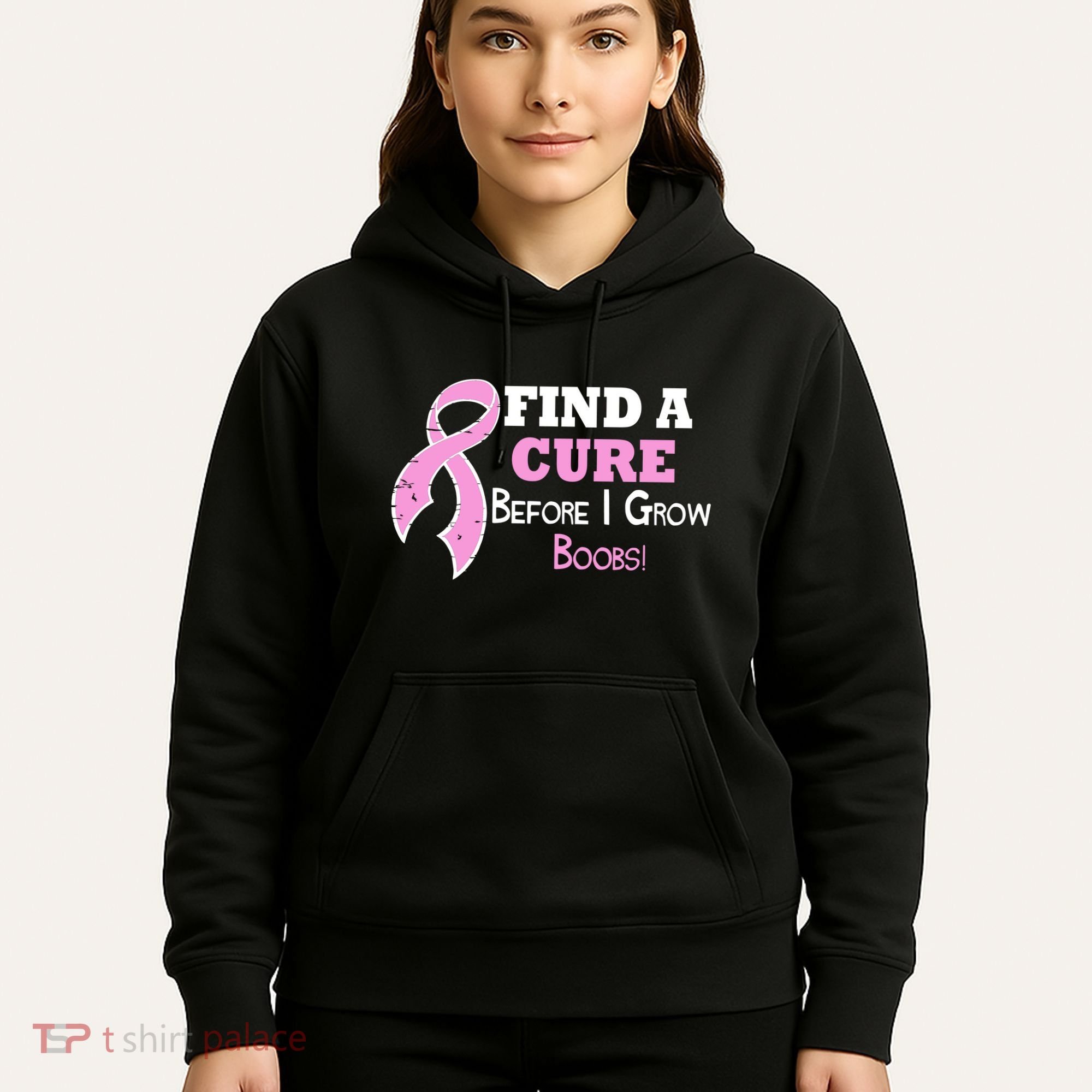 Find A Cure Before I Grow Boobs Hoodie