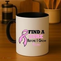 Find A Cure Before I Grow Boobs Coffee Mug thumb 4