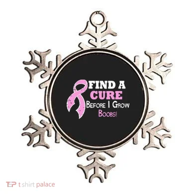 Find A Cure Before I Grow Boobs Ornament