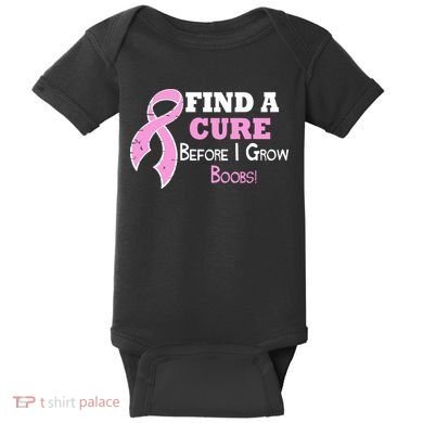 Find A Cure Before I Grow Boobs Baby Bodysuit