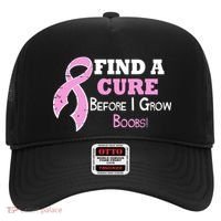 Find A Cure Before I Grow Boobs Hat thumb 0