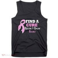 Find A Cure Before I Grow Boobs Tank Top thumb 0