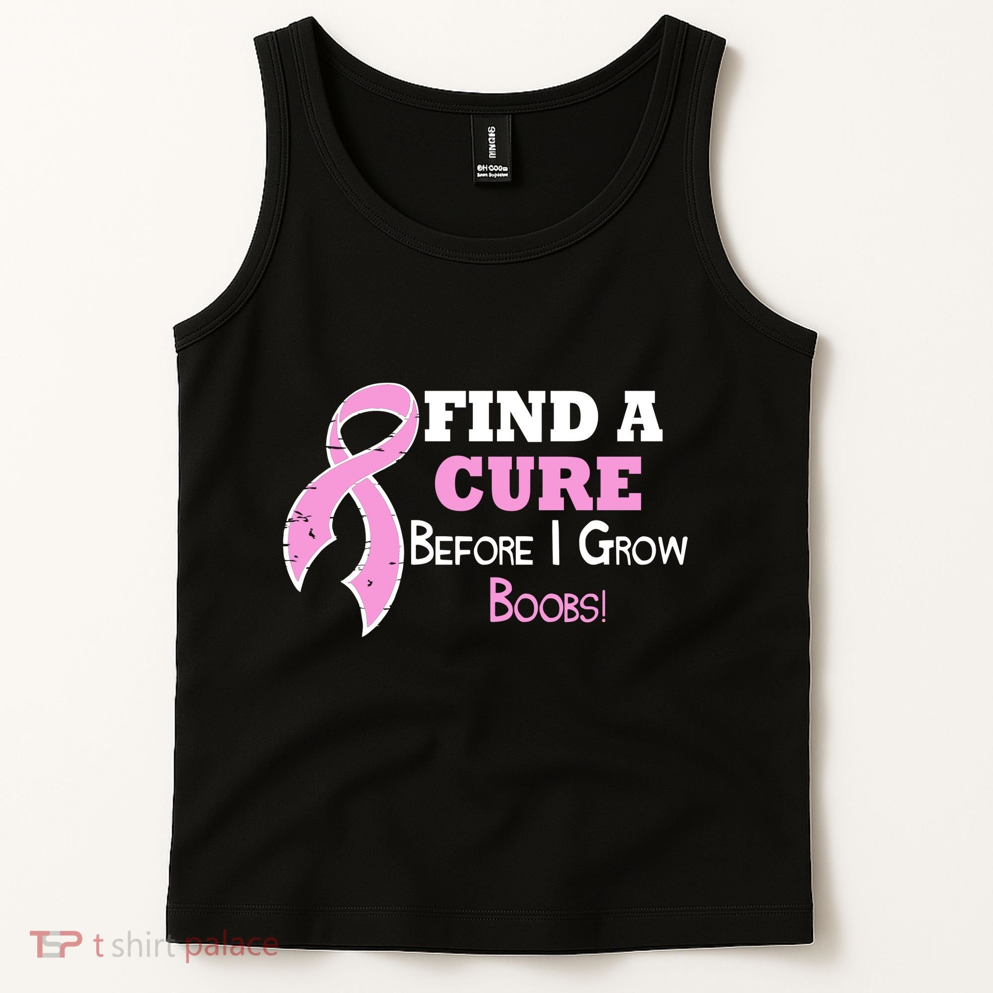 Find A Cure Before I Grow Boobs Tank Top