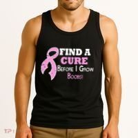Find A Cure Before I Grow Boobs Tank Top thumb 3