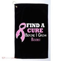 Find A Cure Before I Grow Boobs Golf Towel thumb 0