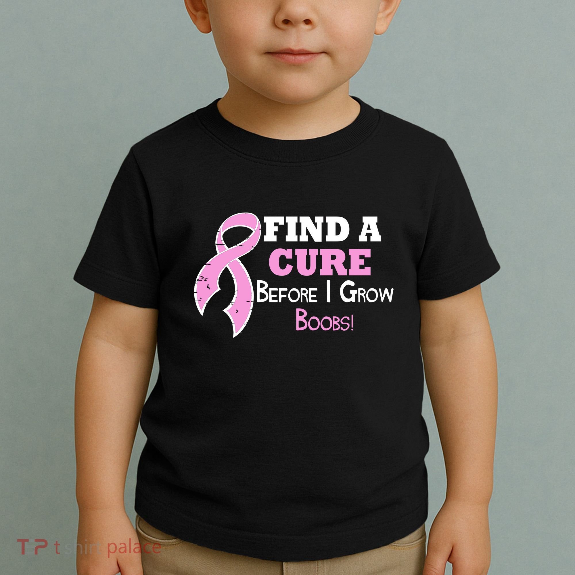 Find A Cure Before I Grow Boobs Toddler T-Shirt