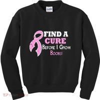 Find A Cure Before I Grow Boobs Kids Sweatshirt thumb 0